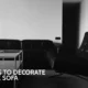 Stylish Ways to Decorate with a Black Sofa